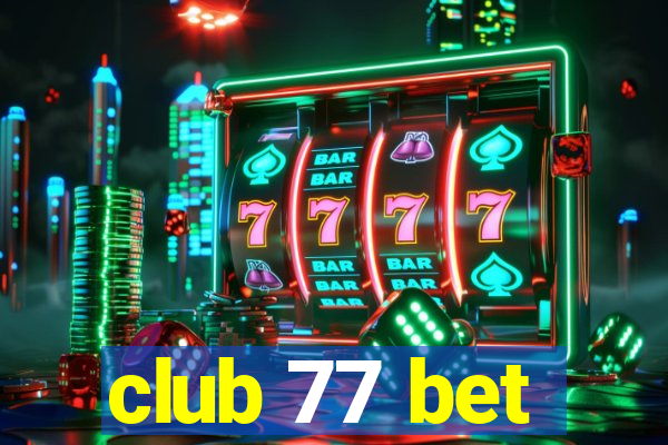 club 77 bet